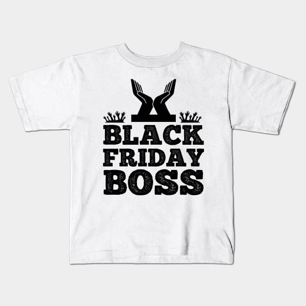 Black Friday Boss T Shirt For Women Men Kids T-Shirt by Xamgi